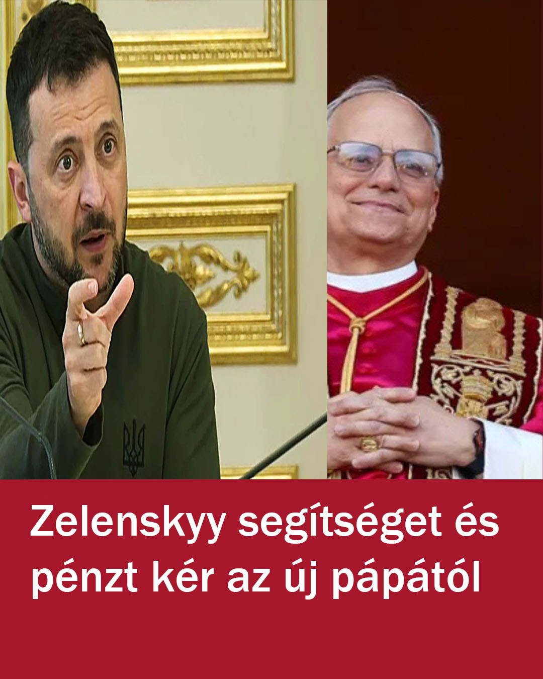 Ezt mondta Zelenskyy az első amerikai pápára
