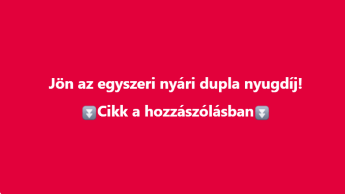 Jön az egyszeri nyári dupla nyugdíj!