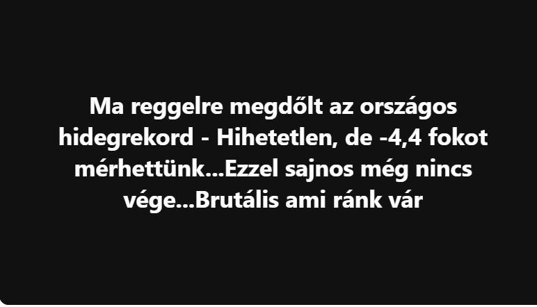 Ma reggelre megdőlt az országos hidegrekord – Hihetetlen, de -4,4 fokot mérhettünk…