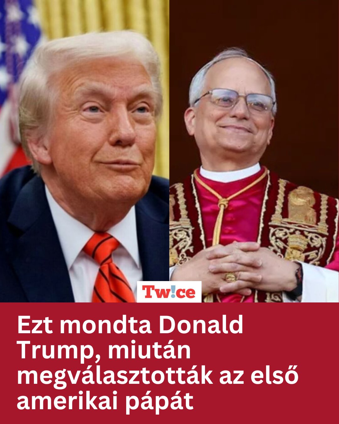 Ezt mondta Trump az első amerikai pápára